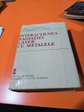 Interactiunea radiatiei laser cu metalele - I. N. Mihailescu, A. M. Prokhorov, V. I. Konov 1986