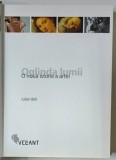 OGLINDA LUMII,O NOUA ISTORIE A ARTEI-JULIAN BELL