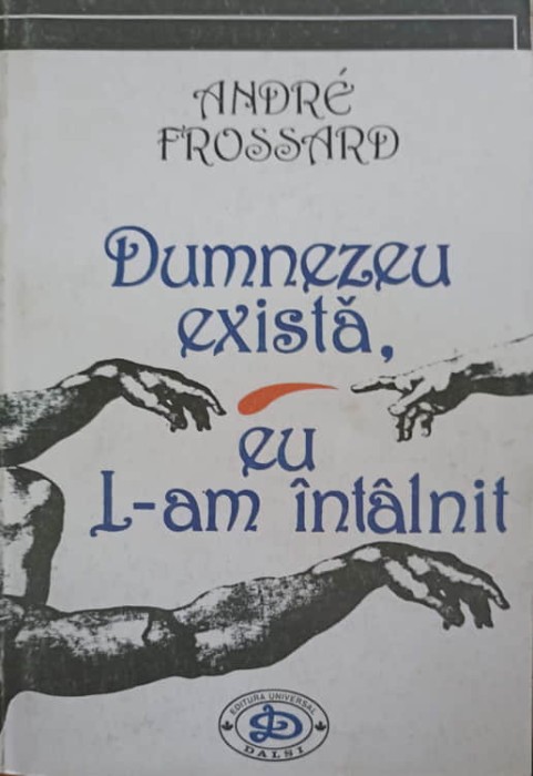 DUMNEZEU EXISTA, EU L-AM INTALNIT-ANDRE FROSSARD-224874