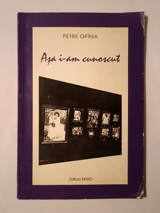Petre Oprea - Așa i-am cunoscut