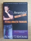 Robert T. Kiyosaki - Avantajul inechitabil. Puterea educatiei financiare