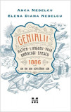 Genialii. Antipa, I. Hașdeu, Vuia, Br&acirc;ncuși, Enescu. 1886 - Un an din copilăria lor - Paperback brosat - Anca Nedelcu, Elena Nedelcu - Pandora M