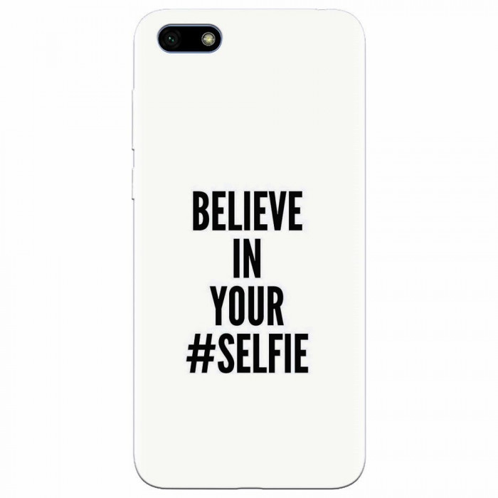 Husa silicon pentru Huawei Y5 2018, Believe In Yourlfie