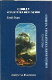 Cioran. Vitalitatea renuntarii - Emil Stan