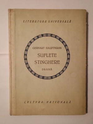Gerhart Hauptmann - Suflete stinghere (dramă) (trad. E. Marghita; 1922) foto