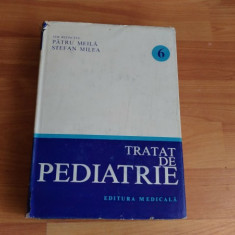 TRATAT DE PEDIATRIE-PATRU MEILA-STEFAN MILEA vol.6