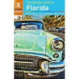 The Rough Guide to Florida, Ghid Turistic, Carti in Engleza, Florida Highlights, South Beach, Orlando Theme Parks