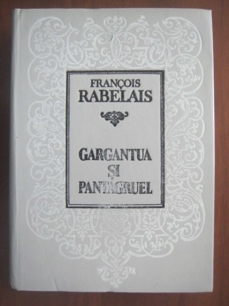 Francois Rabelais - Gargantua si Pantagruel