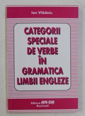 CATEGORII SPECIALE DE VERBE IN GRAMATICA LIMBII ENGLEZE de ION VLADOIU , 2001 foto