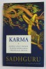 KARMA - GHIDUL UNUI YOGHIN PENTRU MODELAREA PROPRIULUI DESTIN de SADHGURU , 2021