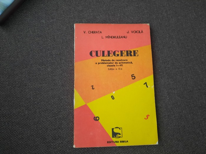 Culegere metode de rezolvare a problemelor de aritmetica clasele I-VI V CHERATA