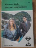 DRUMUL DISCORDIEI-THERESA DALE-232186