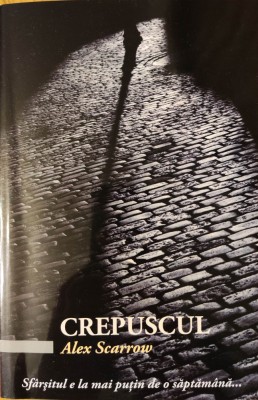 Crepuscul - Alex Scarrow foto