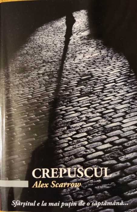 Crepuscul - Alex Scarrow