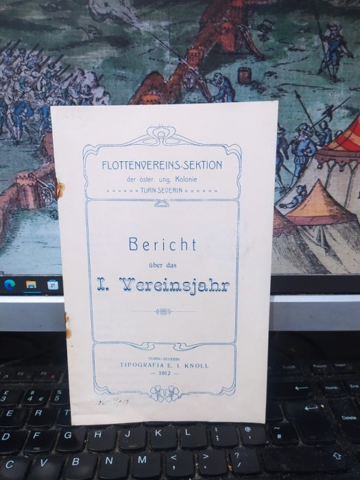 Flottenvereins-Sektion der oster. ung. Kolonie Turn-Severin, Bericht uber das I. Vereinsjahr, Turnu Severin 1912, 179