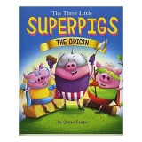 Three Little Superpigs: The Origin Story