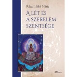 A l&eacute;t &eacute;s a szerelem szents&eacute;ge - R&aacute;cz Ildik&oacute; M&aacute;ria