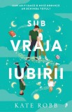 Sub vraja iubirii - Kate Robb, Librex media international