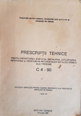 ISCIR - Prescriptii tehnice pentru proiectarea, executia, instalarea, exploatarea, repararea si verificarea recipientelor metalice stabile sub presiun foto