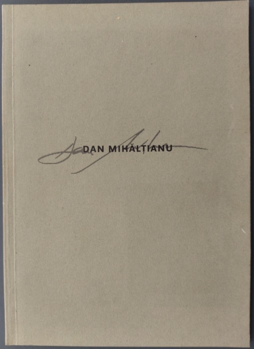 CATALOG LB GERMANA / ENGLEZA: DAN MIHALTIANU - WORKS FROM 1980 TO 1994 (1994)