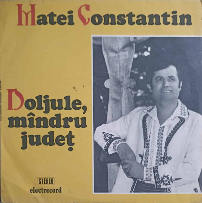 Disc vinil, LP. DOLJULE, MANDRU JUDET-MATEI CONSTANTIN