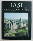 IASI - ORASUL DIN INIMA de OLGA si CONSTANTIN - LIVIU RUSU , IOLANDA si LUCIAN VASILIU , 1998