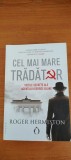 ROGER HERMISTON-CEL MAI MARE TRĂDĂTOR. VIEȚILE SECRETE ALE AGENTULUI GEORGE BLAKE