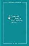 Doamna cu catelul si alte povestiri - Editura Litera
