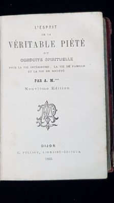 L&amp;#039;ESPRIT DE LA VERITABLE PIETE OU CONDUITE SPIRITUELLE par A. M - DIJON, 1866 foto