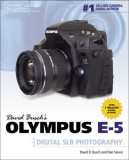 David Busch&#039;s Olympus E-5 Guide to Digital SLR Photography | David Busch, Dan Simon