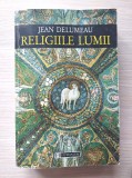 Carte Religiile Lumii de Jean Delumeau, Ed Humanitas 1996, 735 pag.