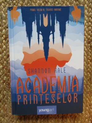 Academia printeselor - Shannon Hale foto