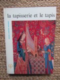 LA TAPISSERIE ET LE TAPIS EN FRANCE - Roger-Armand Weigert
