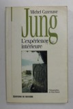 JUNG - L &#039;EXPERIENCE INTERIEURE par MICHEL CAZENAVE , photographies de FLORA BOBOLI , 1997