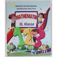 MATHEMATIK III. KLASSE von ADA MIHAELA RADU und RODICA CHIRAN , 2018 , PREZINTA URME DE UZURA