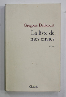 LA LISTE DE MES ENVIES par GREGOIRE DELACOURT , roman , 2012 foto