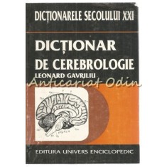 Dictionar De Cerebrologie - Leonard Gavriliu