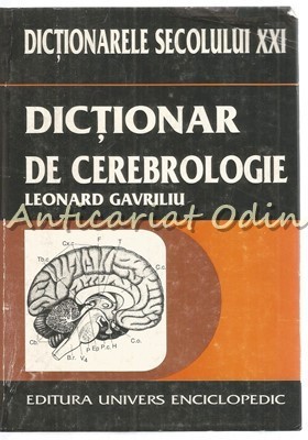 Dictionar De Cerebrologie - Leonard Gavriliu foto