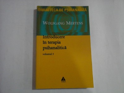 Introducere in terapia psihanalitica vol.3 - Wolfgang MERTENS foto