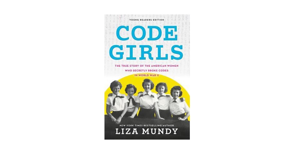 Code Girls: The True Story of the American Women Who Secretly Broke ...