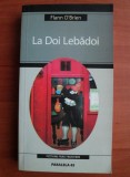 Flann O&#039;Brien - La doi lebadoi