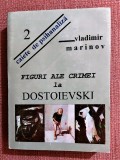 Figuri ale crimei la Dostoievski. Ed. Jurnalul Literar, 1993 - Vladimir Marinov, Alta editura