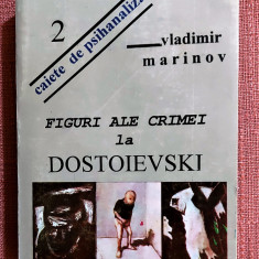 Figuri ale crimei la Dostoievski. Ed. Jurnalul Literar, 1993 - Vladimir Marinov