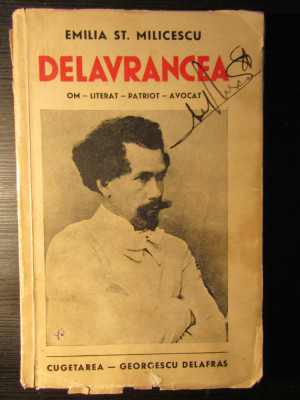 Delavrancea - Om - Literat - Patriot - Avocat , 1940 -Emilia St. Milicescu foto