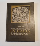 Problema continuitatii in Dacia in lumina arheologiei si numismaticii-D. Protase