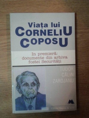 VIATA LUI CORNELIU COPOSU de TUDOR CALIN ZAROJANU foto