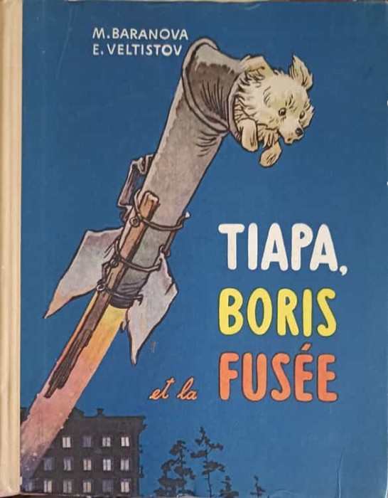 TIAPA, BORIS ET LA FUSEE-M. BARANOVA, E. VELTISTOV-250192