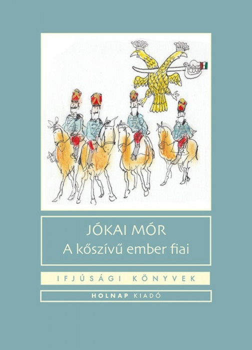 A kősz&iacute;vű ember fiai - J&oacute;kai M&oacute;r