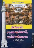 Istorii, Comentarii, Miscelanea. Antologie Vol. 16 - Ion N. Oprea, 2020, Armonii Culturale, Biografii