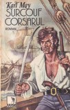 Carte Karl May - Surcouf corsarul, 127 pagini, 1992, Brosata, Romana, Dimensiuni 13 x 20 cm